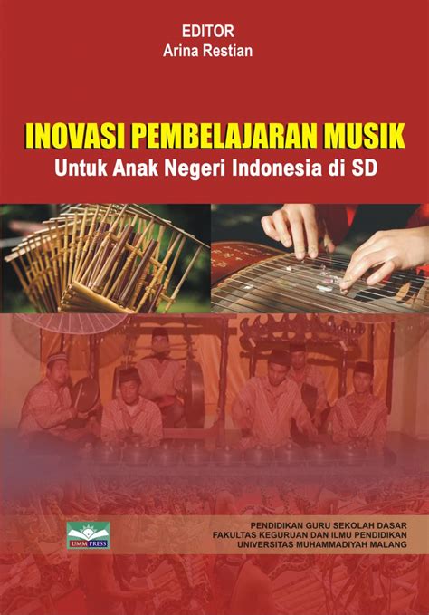 Inovasi Musik Untuk Anak Negeri Indonesia Di Sd Umm Press