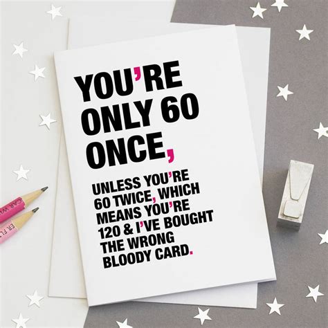 You Re Only 60 Once Funny 60th Birthday Card By Wordplay Design
