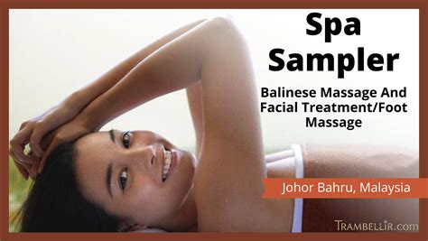 Spa Sampler Balinese Massage And Facial Treatment Foot Massage [johor