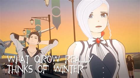 What Qrow Really Thinks Of Winter Rwby Thoughts Youtube