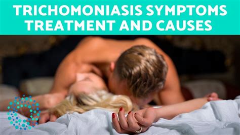 Trichomoniasis Symptoms Treatment And Causes Youtube