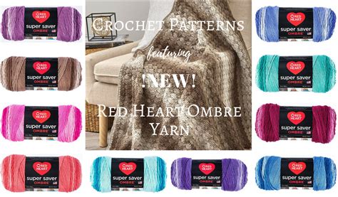 Red Heart Super Saver Ombre Yarn Featured In Free Crochet Patterns