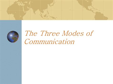 3 modes of communication