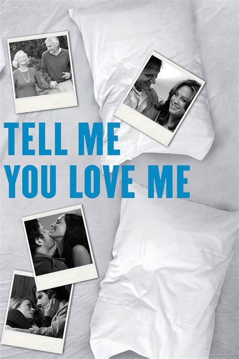 Tell Me You Love Me Série Tv 2007 Allociné