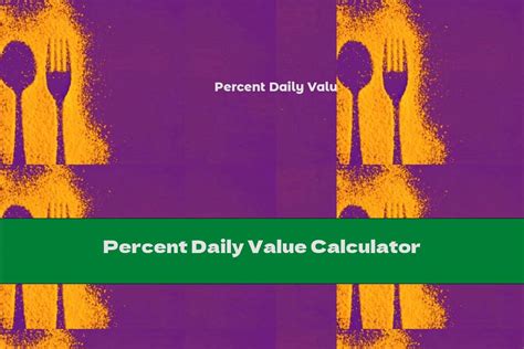 percent daily  calculator  nutrition