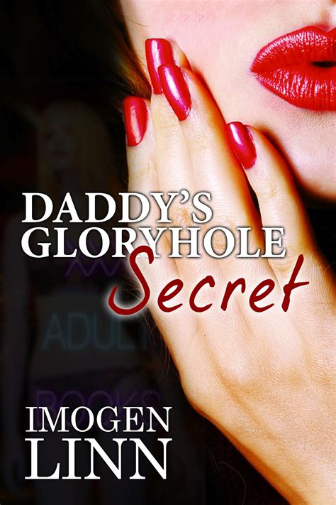 Daddy S Gloryhole Secret By Imogen Linn Goodreads