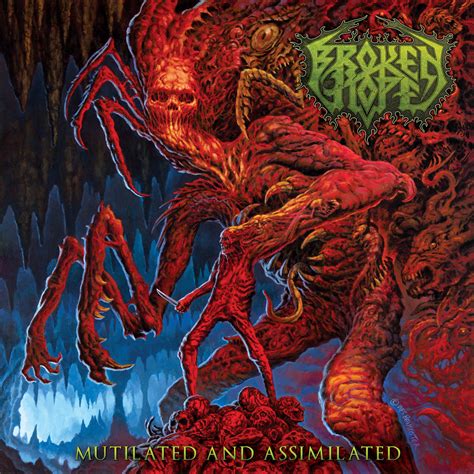 Broken Hope Mutilated And Assimilated Review Angry