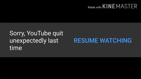 youtube quit unexpectedly  time message youtube