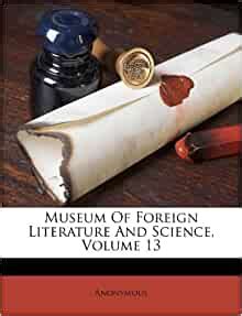 museum  foreign literature  science volume  anonymous  amazoncom books