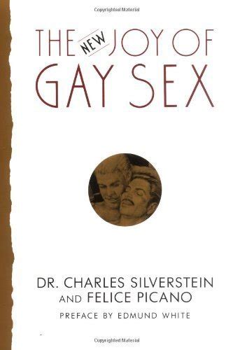 The New Joy Of Gay Sex By Silverstein Charles Picano Felice Near