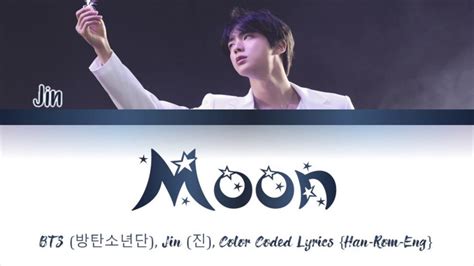 Bts Jin 방탄소년단 진 Moon Color Coded Lyrics {han Rom Eng} 가사 Youtube
