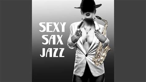 sexy sax jazz youtube