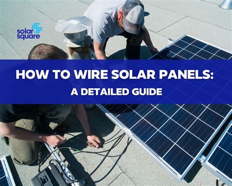 connecting solar panels   wire  series parallel connection
