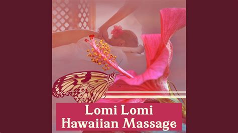 Lomi Lomi Hawaiian Massage Youtube