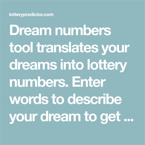 dream numbers tool translates  dreams  lottery numbers enter words  describe