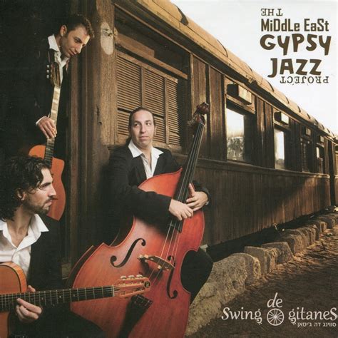swing de gitanes the middle east gypsy jazz project