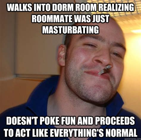 Walks Into Dorm Room Realizing Roommate Was Just Masturbating Doesn T