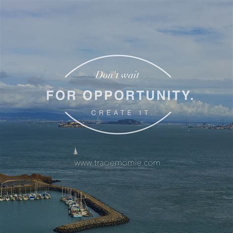 find    create   opportunities inspiration create