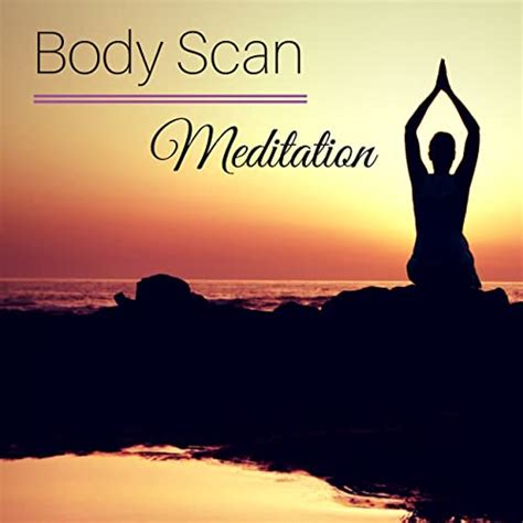 body scan meditation cultivate mindfulness meditation techniques