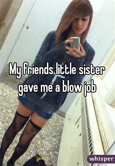 my friends little sister gave me a blow job