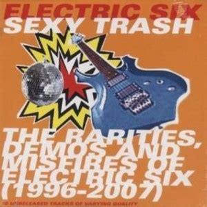 Download sexy trash by electric six