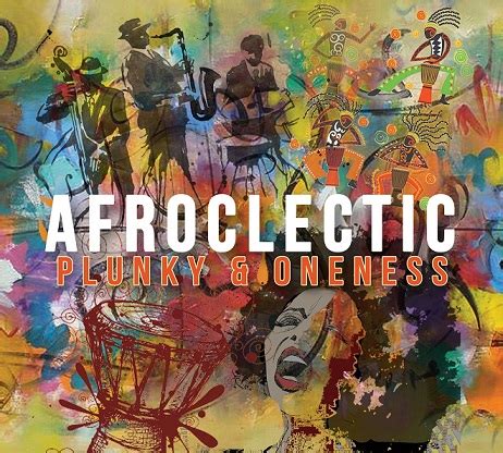 plunky oneness release  album afroclectic