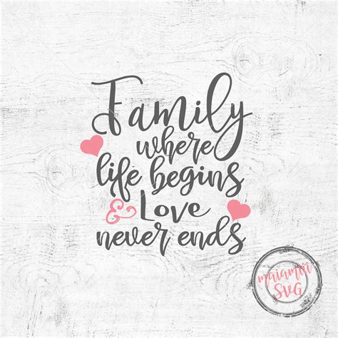 family  life begins  love  ends svg family svg quote svg family sayings cut