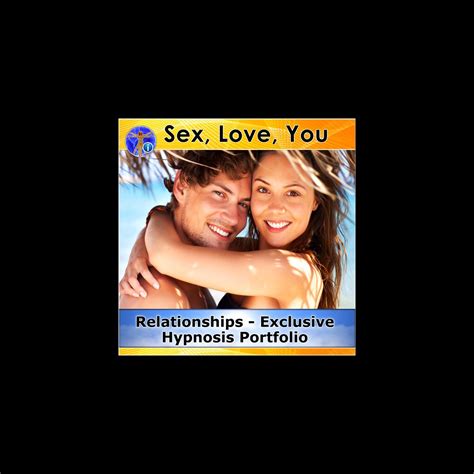 ‎sex Love You And Relationships Exclusive Hypnosis Portfolio By Rapid