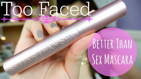 {mmm} too faced better than sex mascara first impression demo ♡ youtube
