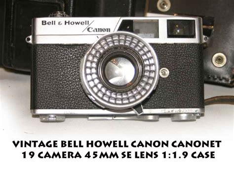 Sold Vintage Bell Howell Canon Canonet 19 Camera 45mm Se Lens 1 1 9
