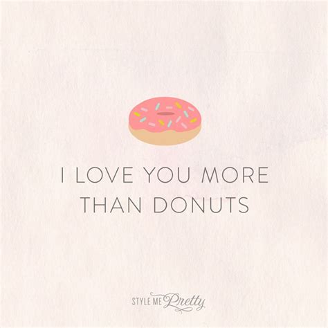 I Love You More Than Donuts And More Of The Cutest Ways