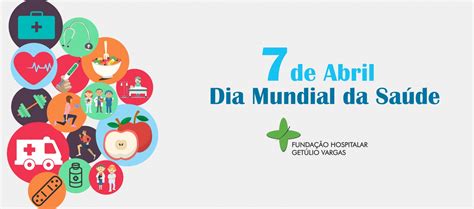 7 De Abril Dia Mundial Da Saúde Fhgv