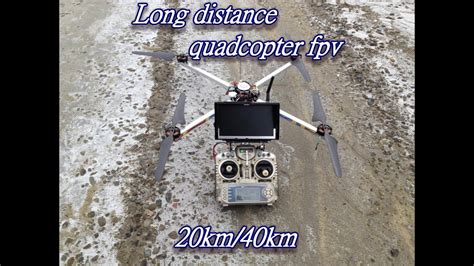 long range quadcopter fpv kmkm  youtube
