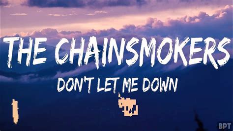 The Chainsmokers ~ Dont Let Me Down Lyrics Right Now Ride