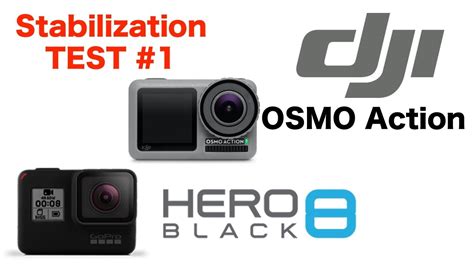 dji osmo action  gopro hero  black stabilization test youtube