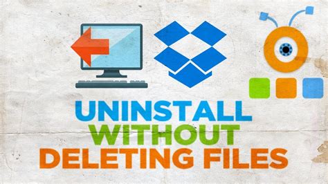 uninstall dropbox  deleting files youtube