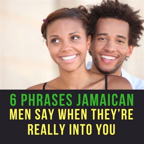 6 phrases jamaican men say when they are really into you jamaican men