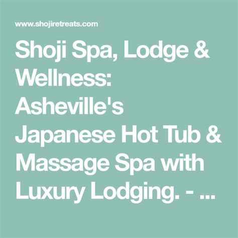 shoji spa lodge wellness ashevilles japanese hot tub massage spa
