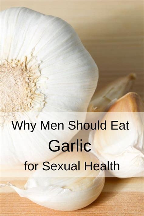 The Benefits Of Garlic For Men In 2020 Garlic Benefits