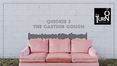 the turn on quickie 3 the casting couch youtube