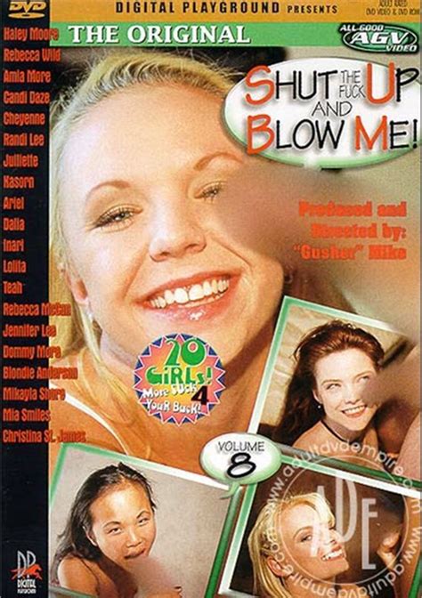 Shut Up And Blow Me Volume 8 1998 Adult Dvd Empire