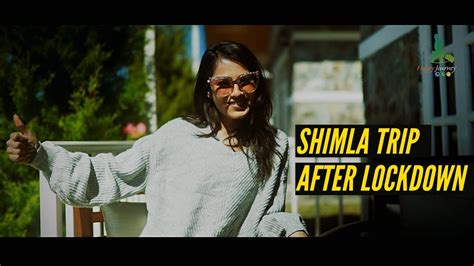 arranged shimla trip successfully  lockdown happy journey