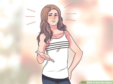the 4 best ways to have sex appeal wikihow