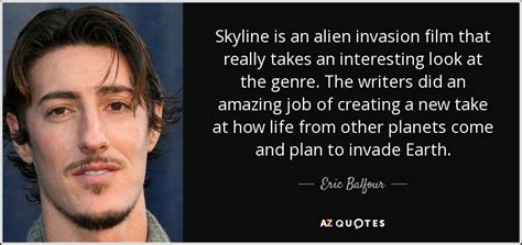 eric balfour quote skyline is an alien invasion film that