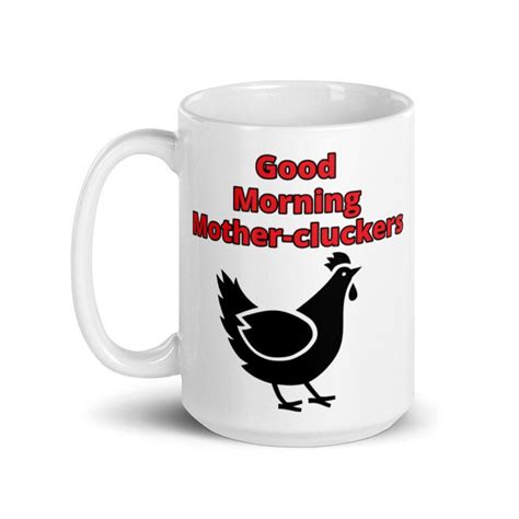 Good Morning Mother Cluckers Chicken White Coffee Etsy
