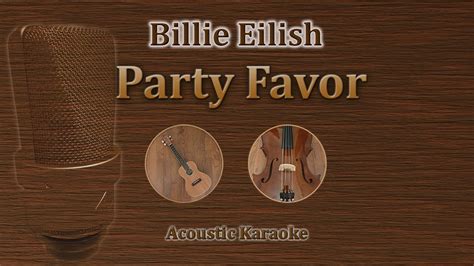 party favor billie eilish acoustic karaoke youtube