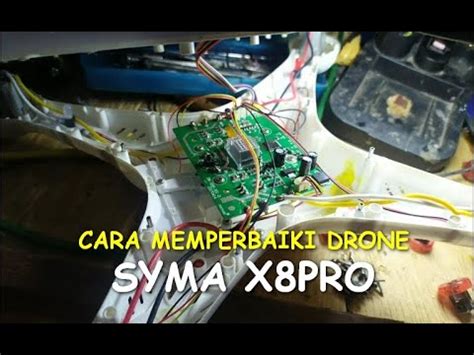 memperbaiki drone syma xpro gps youtube