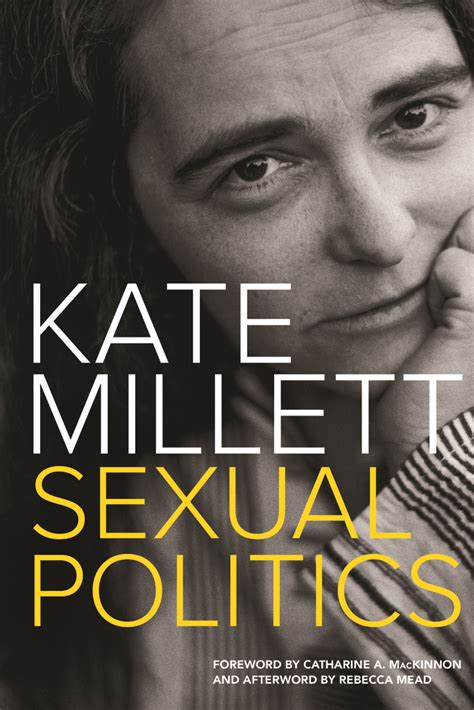 Sexual Politics By Kate Millett Catharine A Mackinnon And Rebecca