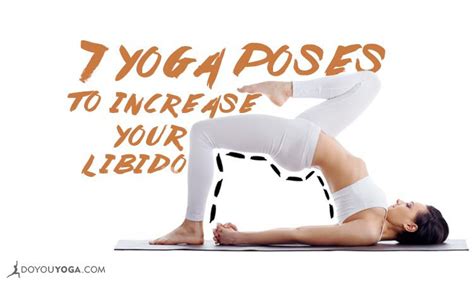 7 Fabulous Yoga Poses To Increase Your Libido Doyouyoga
