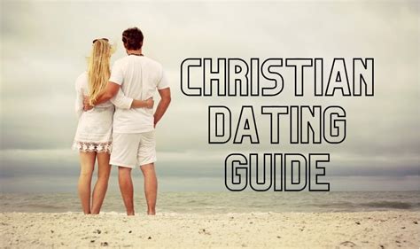 Christian Dating Advice 2023 Don T Start Without This